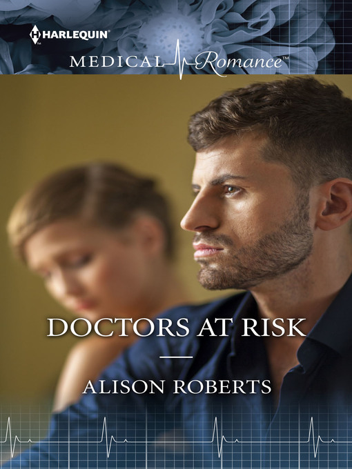 Title details for Doctor at Risk by Alison Roberts - Available